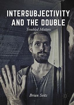portada Intersubjectivity and the Double: Troubled Matters