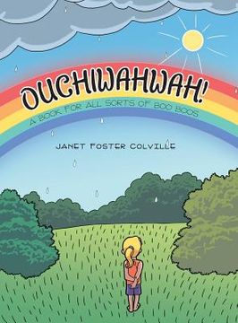 portada Ouchiwahwah!: A Book for All Sorts of Boo Boos (en Inglés)