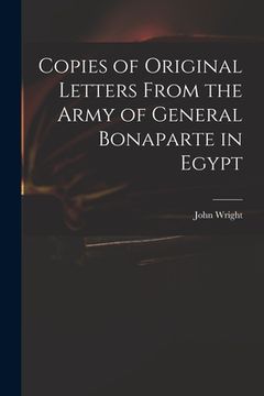 portada Copies of Original Letters From the Army of General Bonaparte in Egypt