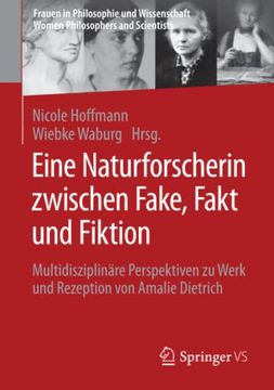 portada Eine Naturforscherin Zwischen Fake, Fakt und Fiktion: Multidisziplinäre Perspektiven zu Werk und Rezeption von Amalie Dietrich (en Alemán)