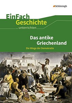 portada Einfach Geschichte. Unterrichten: Das Antike Griechenland: Die Wiege der Demokratie (en Alemán)