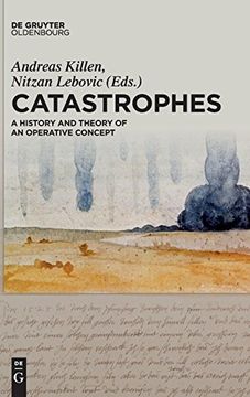 portada Catastrophes: A History and Theory of an Operative Concept (in English)