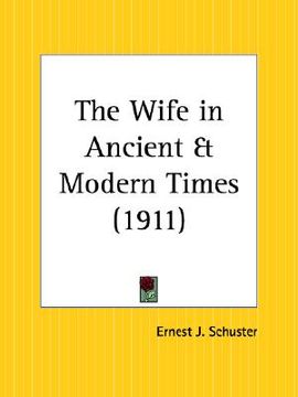portada the wife in ancient and modern times (en Inglés)