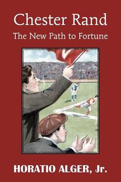 portada Chester Rand or the New Path to Fortune (en Inglés)