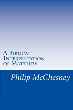 portada A Biblical Interpretation of Matthew (en Inglés)