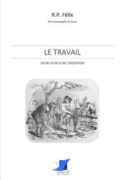 portada Le travail loi de la vie et de l'éducation (in French)