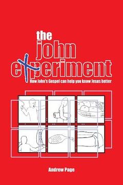 portada The John Experiment: How John's Gospel Can Help You Know Jesus Better (in English)