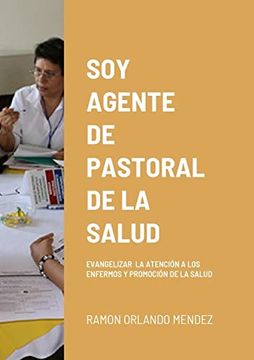portada Soy Agente de Pastoral de la Salud: Evangelizar la Atención a los Enfermos y Promoción de la Salud
