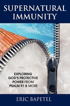 portada supernatural immunity: exploring god's keeping power from psalm 91 & more (en Inglés)