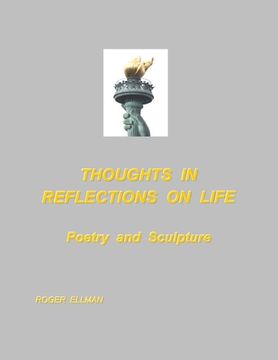 portada Thoughts In Reflections On Life: Poetry and Sculpture