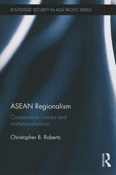 portada asean regionalism: cooperation, values and institutionalisation (en Inglés)