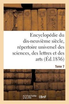 portada Encyclopédie Du 19ème Siècle, Répertoire Universel Des Sciences, Des Lettres Et Des Arts Tome 7 (en Francés)