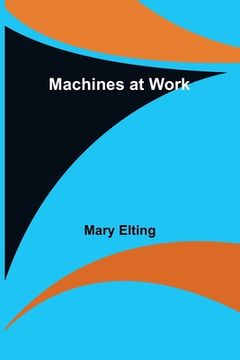 portada Machines at Work (en Inglés)