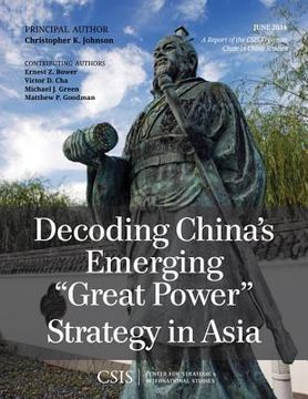 portada Decoding China's Emerging "Great Power" Strategy in Asia (en Inglés)