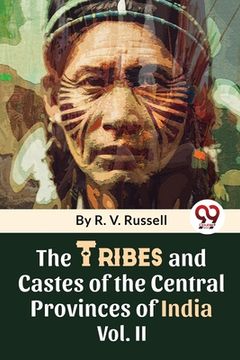 portada The Tribes And Castes Of The Central Provinces Of India Vol. 2 (en Inglés)