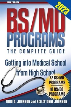 portada BS/MD Programs-The Complete Guide: Getting into Medical School from High School (en Inglés)