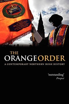 portada The Orange Order: A Contemporary Northern Irish History (en Inglés)