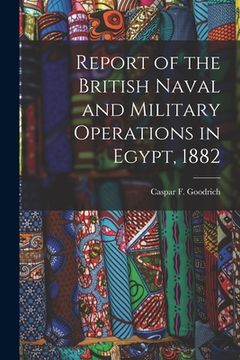 portada Report of the British Naval and Military Operations in Egypt, 1882 (in English)