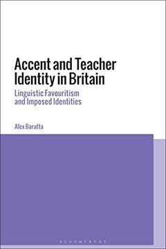 portada Accent and Teacher Identity in Britain: Linguistic Favouritism and Imposed Identities 