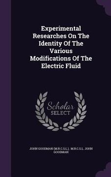 portada Experimental Researches On The Identity Of The Various Modifications Of The Electric Fluid (en Inglés)