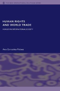 portada human rights and world trade: hunger in international society (in English)