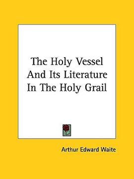 portada the holy vessel and its literature in the holy grail (in English)