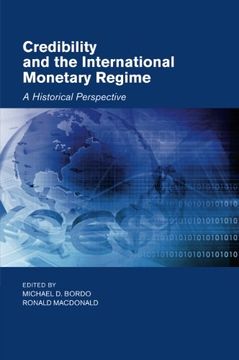 portada Credibility and the International Monetary Regime: A Historical Perspective (Studies in Macroeconomic History) (en Inglés)