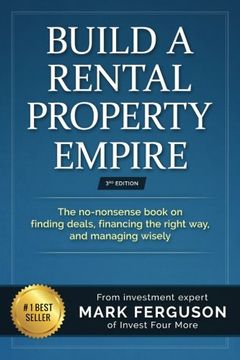portada Build a Rental Property Empire: The no-nonsense book on finding deals, financing the right way, and managing wisely. (en Inglés)