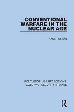 portada Conventional Warfare in the Nuclear Age: 17 (Routledge Library Editions: Cold war Security Studies) (en Inglés)