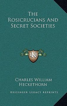 portada the rosicrucians and secret societies (en Inglés)