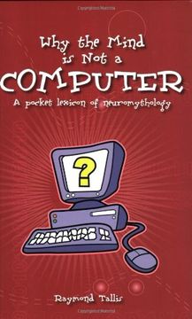 portada Why the Mind is not a Computer: A Pocket Lexicon of Neuromythology (Societas) (in English)