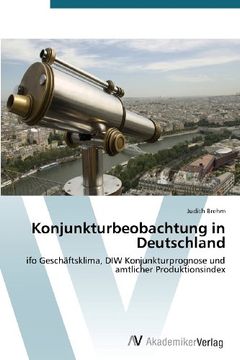 portada Konjunkturbeobachtung in Deutschland: ifo Geschäftsklima, DIW Konjunkturprognose und amtlicher Produktionsindex