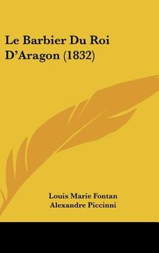 portada Le Barbier Du Roi D'Aragon (1832) (en Francés)
