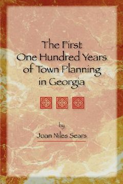 portada the first one hundred years of town planning in georgia