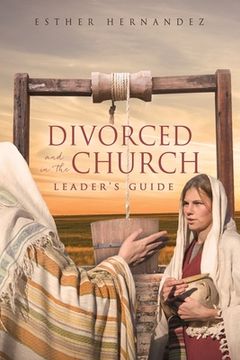 portada Divorced and in the Church: Leader's Guide (en Inglés)