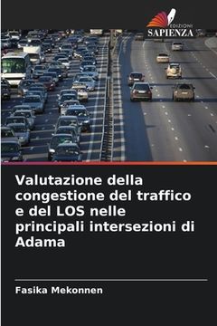 portada Valutazione della congestione del traffico e del LOS nelle principali intersezioni di Adama (in Italian)