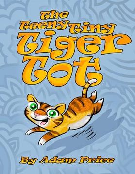 portada The Teeny Tiny Tiger Tot (en Inglés)