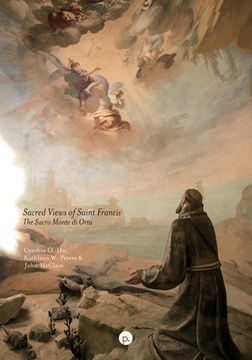portada Sacred Views of Saint Francis: The Sacro Monte di Orta (in English)