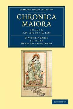 portada Matthaei Parisiensis Chronica Majora 7 Volume Set: Matthaei Parisiensis Chronica Majora - Volume 4 (Cambridge Library Collection - Rolls) (en Inglés)