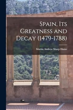portada Spain, its Greatness and Decay (1479-1788)