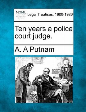 portada ten years a police court judge. (en Inglés)