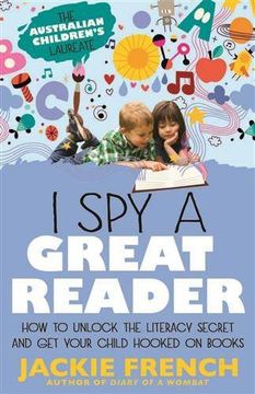 portada I Spy a Great Reader: How to Unlock the Literary Secret and Get Your Child Hooked on Books