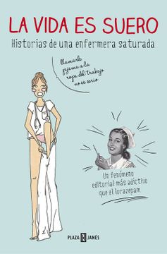 portada La Vida es Suero: Historias de una Enfermera Saturada (Obras Diversas) (in Spanish)
