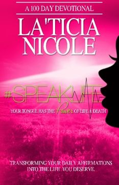portada #SpeakLife: Your Tongue Has The Power of Life & Death: Volume 1