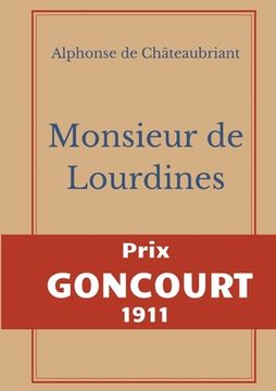 portada Monsieur des Lourdines: Prix Goncourt 1911 (in French)