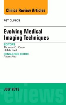 portada Evolving Medical Imaging Techniques, an Issue of Pet Clinics: Volume 8-3