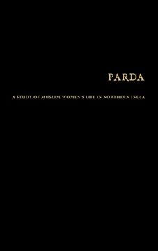 portada Parda: A Study of Muslim Women's Life in Northern India (Samenlevingen Buiten Europa (in English)