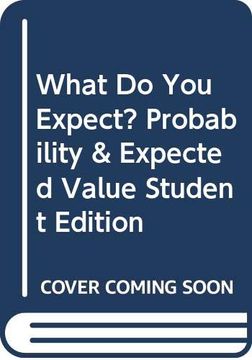 portada What do you Expect? Probability & Expected Value Student Edition (en Inglés)