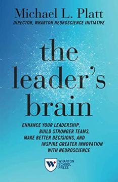portada The Leader'S Brain: Enhance Your Leadership, Build Stronger Teams, Make Better Decisions, and Inspire Greater Innovation With Neuroscience (in English)