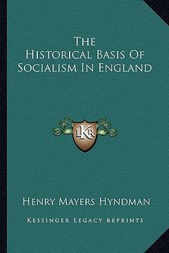 portada the historical basis of socialism in england (in English)